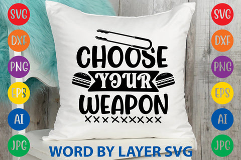 Choose Your Weapon, SVG CUT FILE SVG Rafiqul20606 