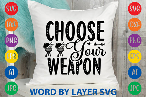 Choose Your Weapon SVG CUT FILE SVG Rafiqul20606 