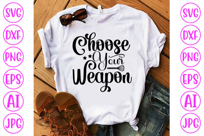 Choose Your Weapon SVG Cut File SVG Syaman 
