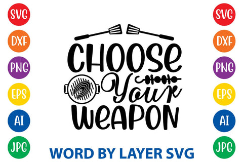 Choose Your Weapon SVG Design SVG Rafiqul20606 