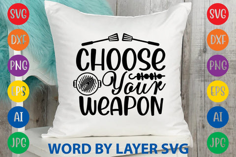 Choose Your Weapon SVG Design SVG Rafiqul20606 