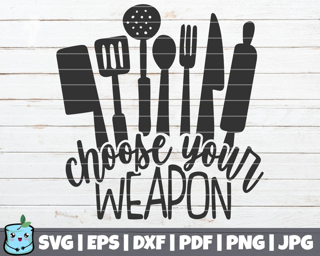 Choose Your Weapon SVG MintyMarshmallows 