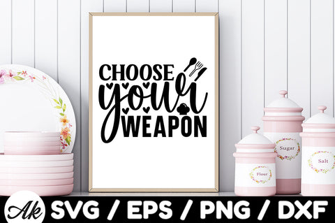 Choose your weapon svg SVG akazaddesign 