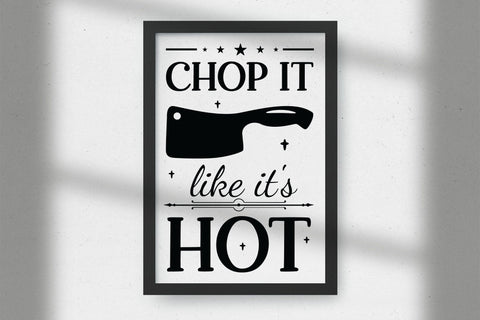 Chop It Like It's Hot, Funny Kitchen Sign SVG, Kitchen Decor