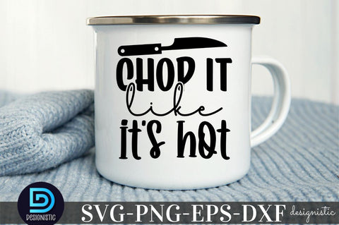 Chop it like it's hot, Kitchen Monogram SVG SVG DESIGNISTIC 