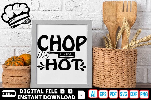 Chop It Like It's Hot SVG Craftlabsvg24 
