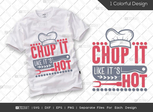 Chop It Like Its Hot SVG Cut File | Chef Hat Svg | Rolling Pin Svg | Spoon Svg | Chef Svg | Cooking Svg | Kitchen T-shirt Design SVG ETC Craft 