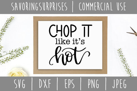 Chop It Like It's Hot SVG SavoringSurprises 