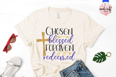 Chosen blessed forgiven redeemed – Easter SVG EPS DXF PNG Cutting Files SVG CoralCutsSVG 