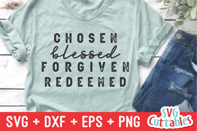Chosen Blessed Forgiven Redeemed svg - Faith svg - Quote - svg - dxf - eps - png - Christian - Silhouette - Cricut - Digital Cut File SVG Svg Cuttables 