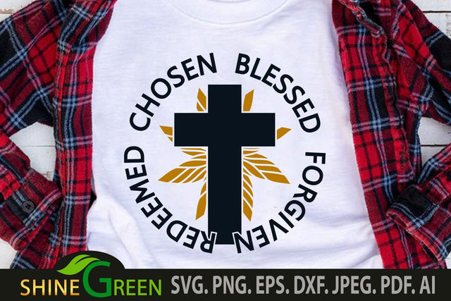Chosen Blessed Forgiven Redeemed SVG Jesus Christian Quotes SVG Shine Green Art 