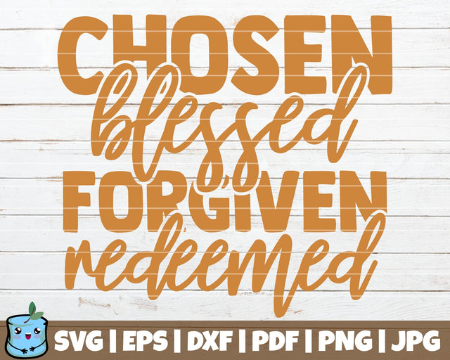 Chosen Blessed Forgiven Redeemed SVG MintyMarshmallows 