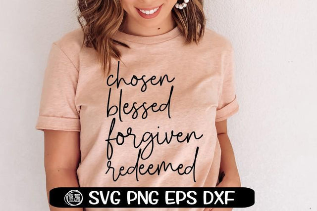 Chosen Blessed Forgiven Redeemed SVG PNG EPS DXF Easter SVG SVG On the Beach Boutique 