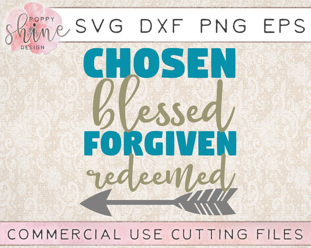 Chosen Blessed Forgiven Redeemed SVG Poppy Shine Design 