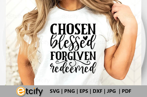 Chosen blessed forgiven redeemed SVG SVG etcify 