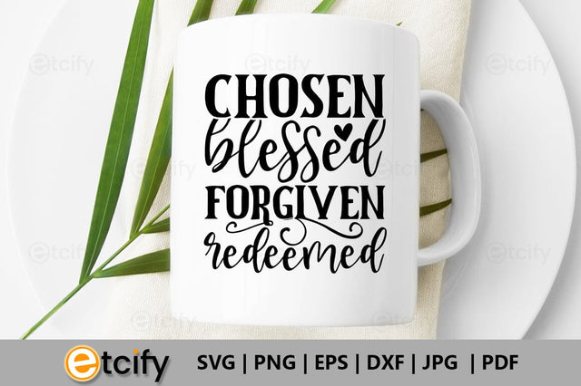 Chosen blessed forgiven redeemed SVG SVG etcify 