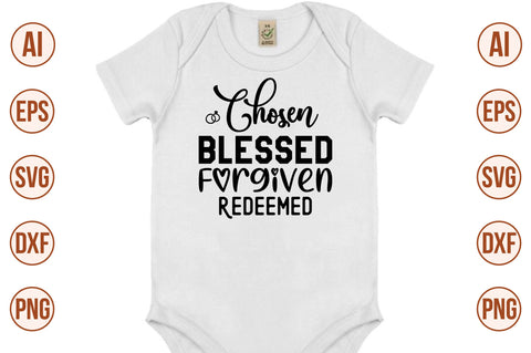Chosen Blessed Forgiven Redeemed svg SVG orpitasn 