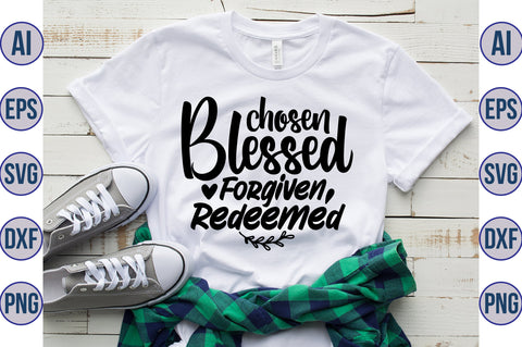 Chosen Blessed Forgiven Redeemed svg SVG orpitasn 