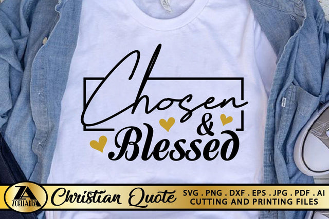 Chosen Blessed SVG Christian Quote SVG Chosen SVG Cut File SVG zoellartz 