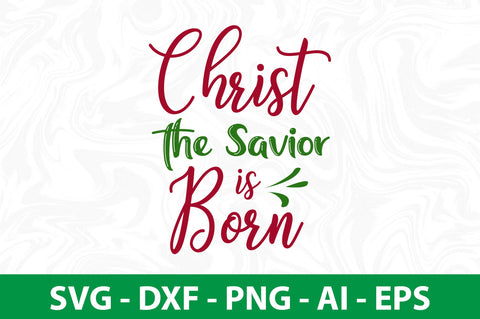 Christ the Savior is Born svg SVG nirmal108roy 