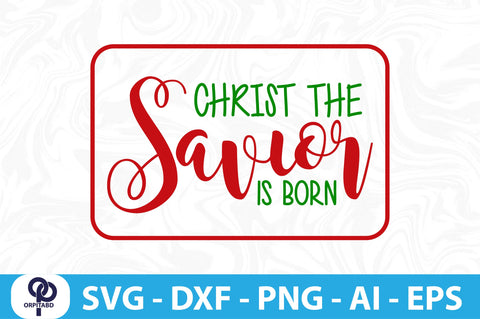 Christ the Savior is Born svg SVG orpitasn 