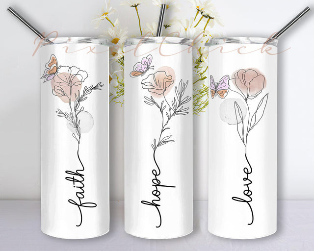 Christian 20oz Skinny Tumbler, Faith Hope Love Tumbler Png, Minimalist Floral Butterfly Design Png, Motivational Quotes Sublimation Png, Instant Download Sublimation PixelChick 
