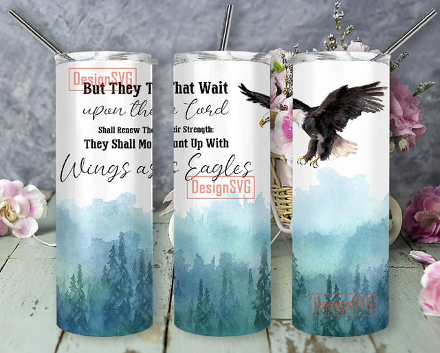 Christian Bible Verse Sublimation Design Templates 20oz Skinny Tumbler, Wings As Eagles Tumbler Straight PNG Digital Download Sublimation DesignSVG 