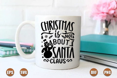 christian christmas SVG Design, Christmas is not about santa claus SVG FiveStarCrafting 