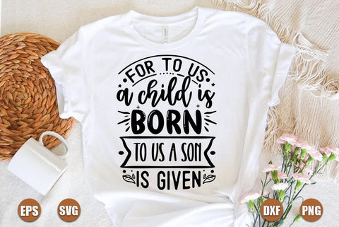 christian christmas SVG Design, For to us a chold is born to us a son is given SVG FiveStarCrafting 