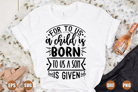christian christmas SVG Design, For to us a chold is born to us a son is given SVG FiveStarCrafting 