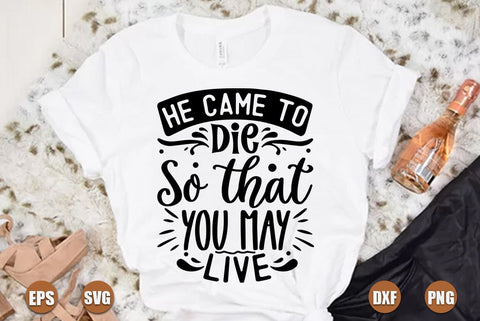 christian christmas SVG Design, He came to die so that you may live SVG FiveStarCrafting 