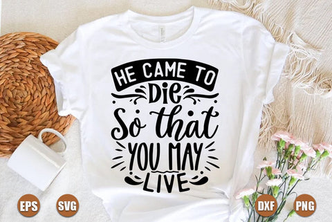 christian christmas SVG Design, He came to die so that you may live SVG FiveStarCrafting 