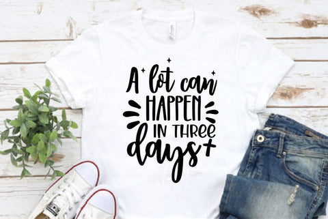 Christian Ester SVG Design, A lot can happen in three days SVG FiveStarCrafting 