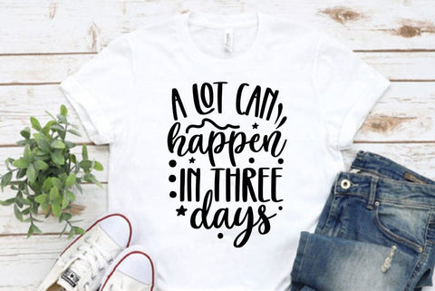 Christian Ester SVG Design, A lot can happen in three days SVG FiveStarCrafting 
