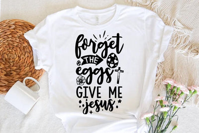 Christian Ester SVG Design, Forget the eggs give me jesus SVG FiveStarCrafting 