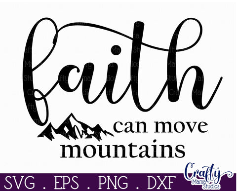 Christian Farmhouse Round Sign, Faith Can Move Mountains Svg SVG Crafty Mama Studios 