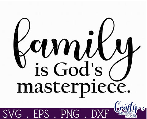 Christian Farmhouse Round Sign, Family Is God's Masterpiece SVG Crafty Mama Studios 