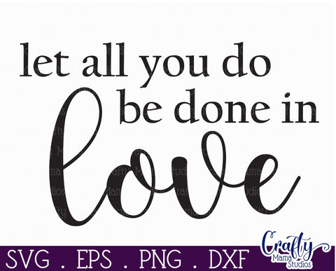 Christian Farmhouse Round Sign, Let All You Do Done In Love SVG Crafty Mama Studios 