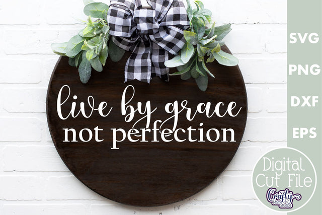 Christian Farmhouse Round Sign, Live By Grace Svg Cut File SVG Crafty Mama Studios 