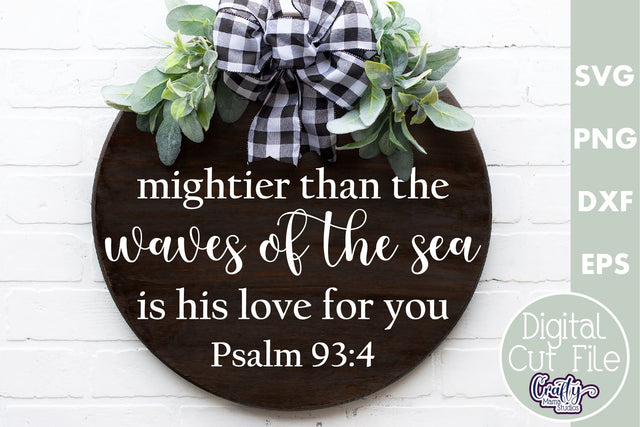 Christian Farmhouse Round Sign, Mightier Than The Waves Svg SVG Crafty Mama Studios 