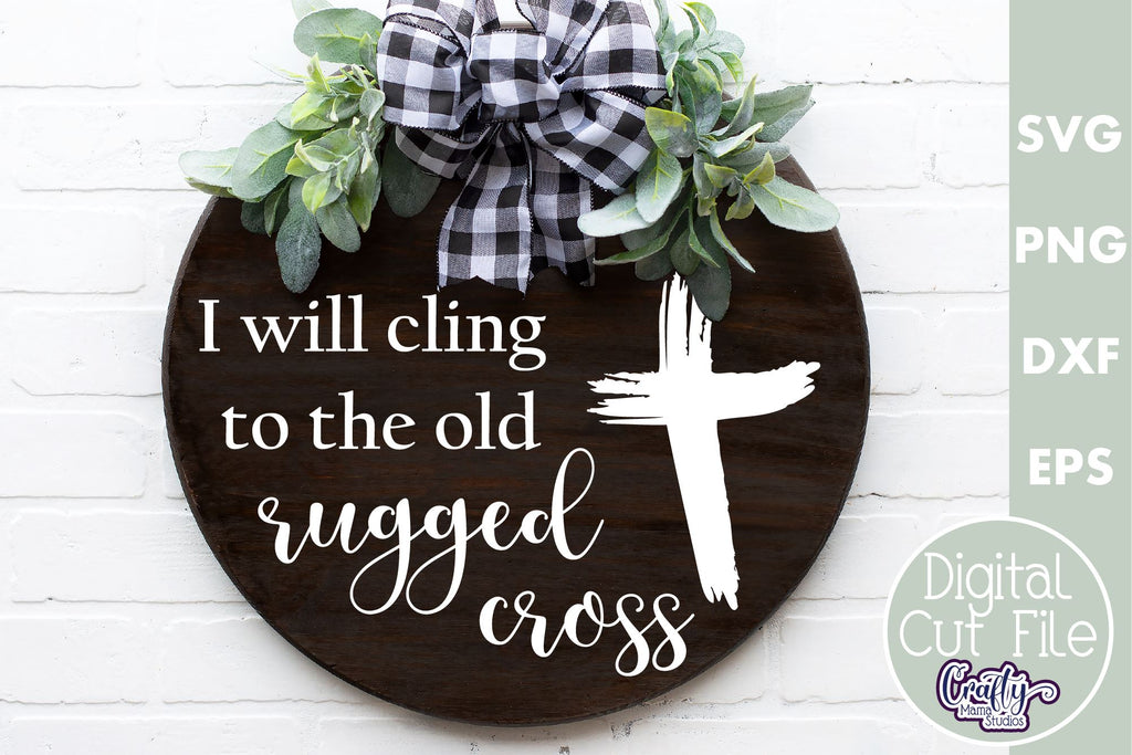 Christian Farmhouse Round Sign, Old Rugged Cross Svg - So Fontsy
