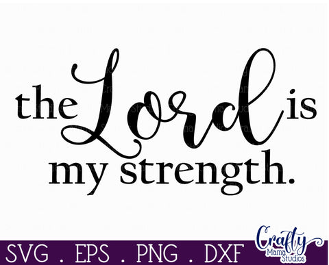 Christian Farmhouse Round Sign, The Lord Is My Strength Svg SVG Crafty Mama Studios 