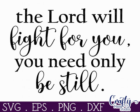 Christian Farmhouse Round Sign, The Lord Will Fight Svg SVG Crafty Mama Studios 