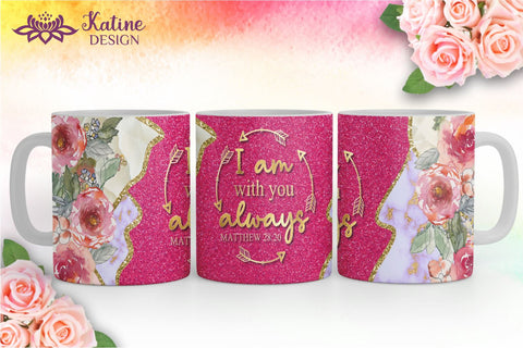 Christian Mug, I Am With You Always, Bible Verse Mug, Inspirational Mug, Jesus Cup, Mug With Bible Verse, Inspirational Mug Wrap, Coffee Mug Bible Verse, Bible Verse PNG, Mug Wrap Sublimation Designs, Scripture Mug SVG KatineDesign 