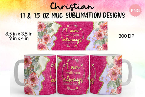 Christian Mug, I Am With You Always, Bible Verse Mug, Inspirational Mug, Jesus Cup, Mug With Bible Verse, Inspirational Mug Wrap, Coffee Mug Bible Verse, Bible Verse PNG, Mug Wrap Sublimation Designs, Scripture Mug SVG KatineDesign 