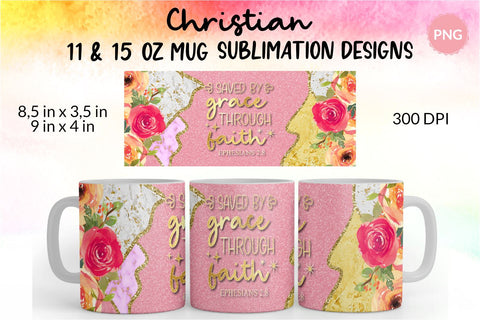 Christian Mug, Saved by Grace Through Faith, Bible Verse Mug, Inspirational Mug, Jesus Cup, Mug With Bible Verse, Inspirational Mug Wrap, Coffee Mug Bible Verse, Bible Verse PNG, Mug Wrap Sublimation Designs, Scripture Mug SVG KatineDesign 