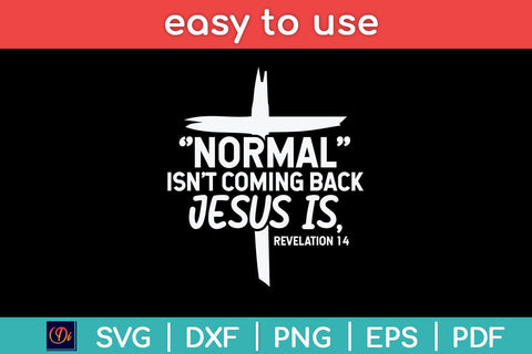 Christian Normal Isn't Coming Back Jesus Is Svg Design SVG artprintfile 