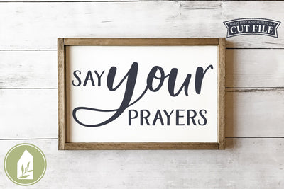 Christian Nursery SVG | Say Your Prayers SVG SVG LilleJuniper 
