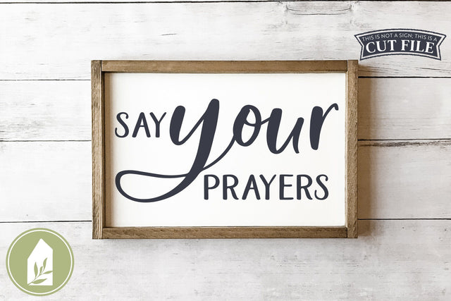 Christian Nursery SVG | Say Your Prayers SVG SVG LilleJuniper 