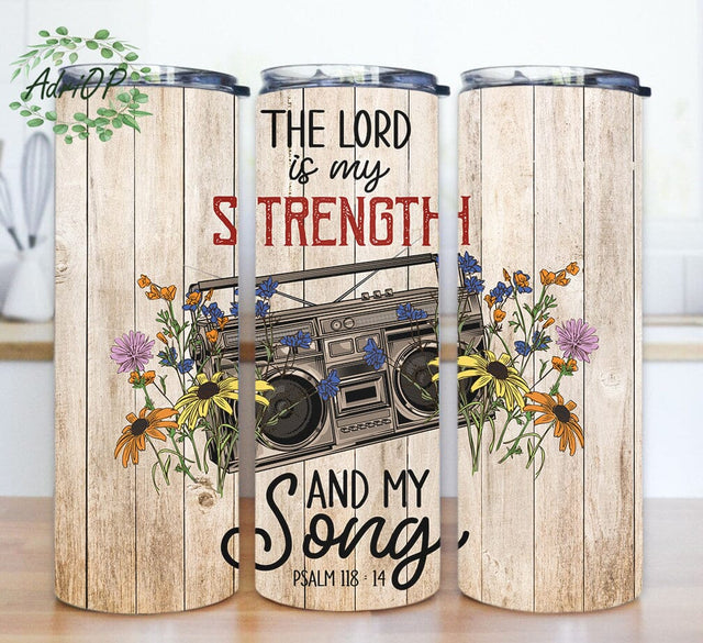 Christian Quotes 20oz Skinny Png, The Lord Is Strength And My Song Tumbler Png, Bible Verse Tumbler Template, Wildflowers Tumbler Design, Instant Download Sublimation AdriOP 